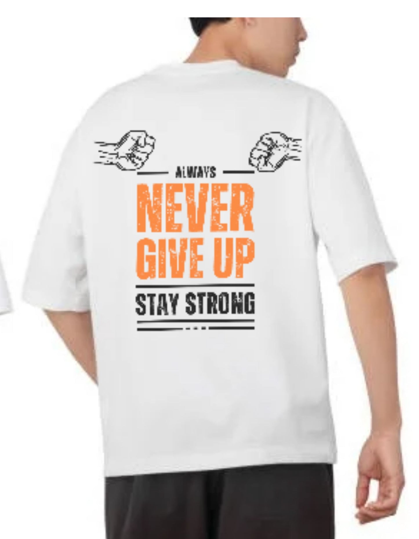 T-shirt a always never give up stay strongite (white)